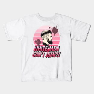 Funny Why White Men Can't Jump Kids T-Shirt